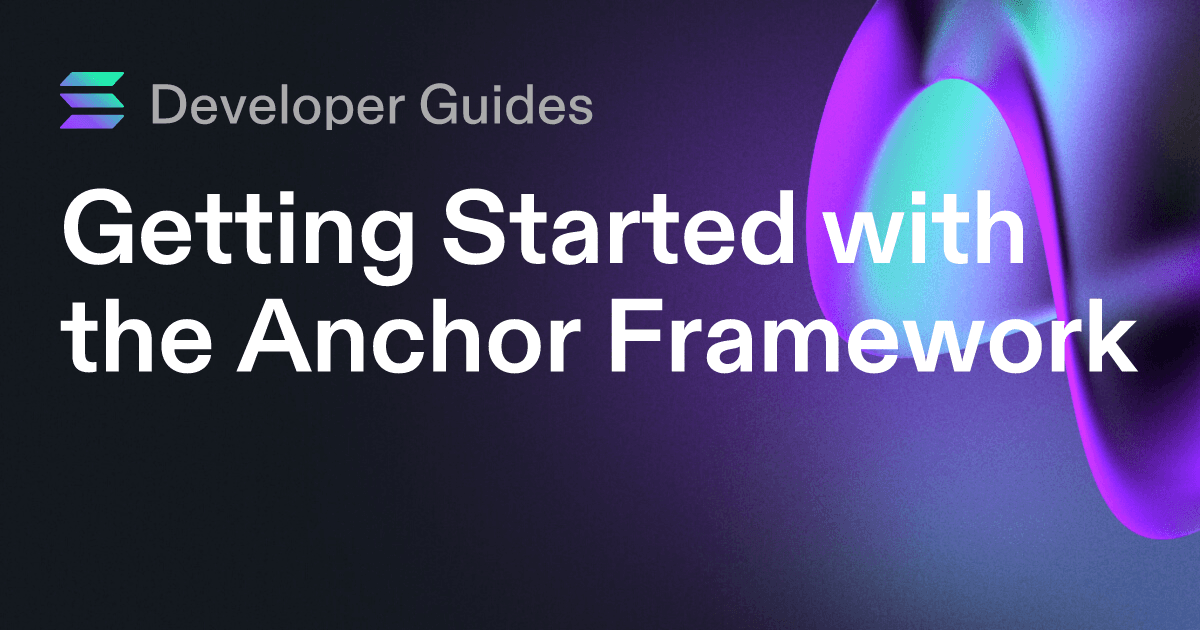 Getting Started with the Anchor Framework